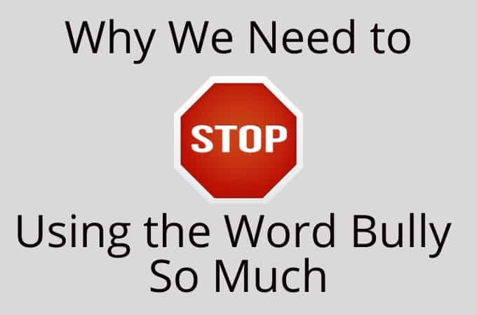 why-we-need-to-use-the-word-bully-less-and-stop-bullying-faster