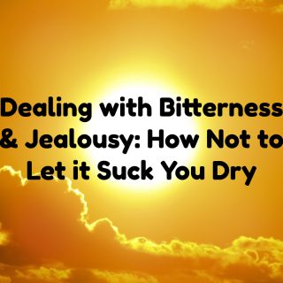 bitterness and jealousy