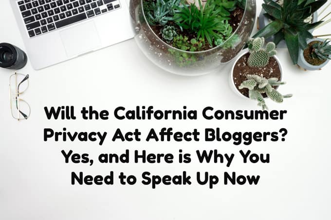 will the california consumer privacy act affect bloggers