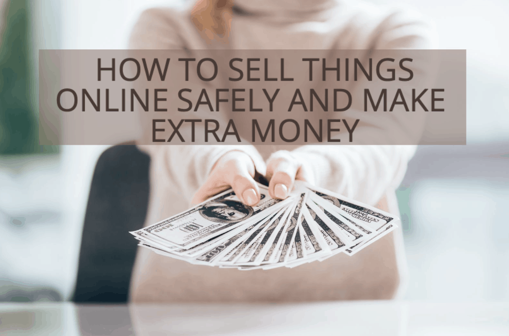 How to Sell Things Online Safely and Quickly