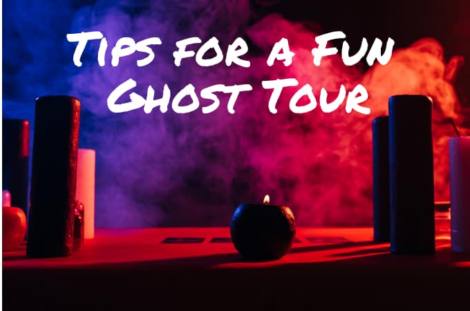 ghost tour or paranormal tour tips