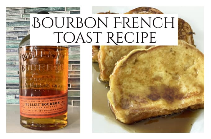 Bourbon French Toast: The Custard French Toast Recipe You Need