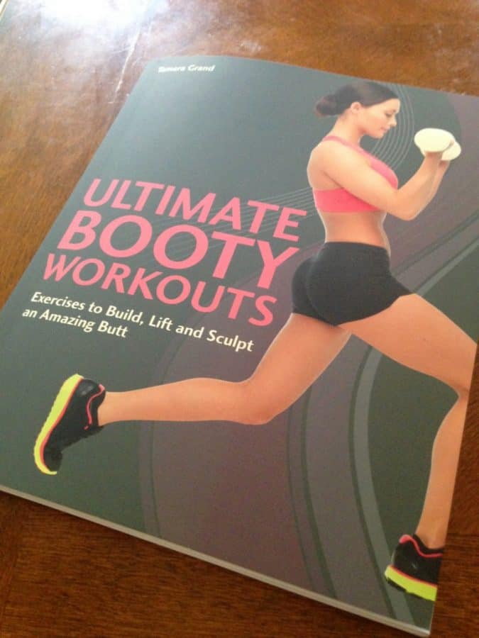 Ultimate Booty Workouts: 12 Weeks to a Sexy Butt!